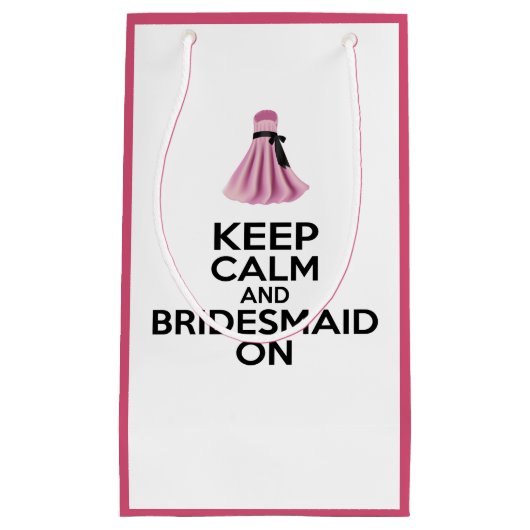 Kalm houden en Bridesmaid aan Klein Cadeauzakje (Voorkant)