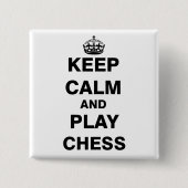 Kalm houden en Chess afspelen Vierkante Button 5,1 Cm (Voorkant)