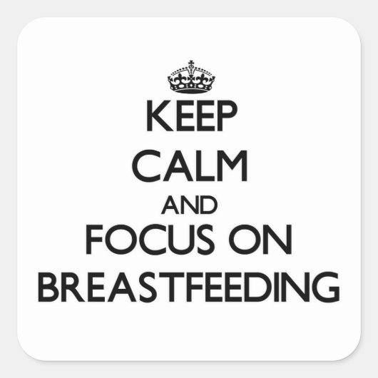 Kalm houden en concentreren op borstvoeding vierkante sticker (Voorkant)