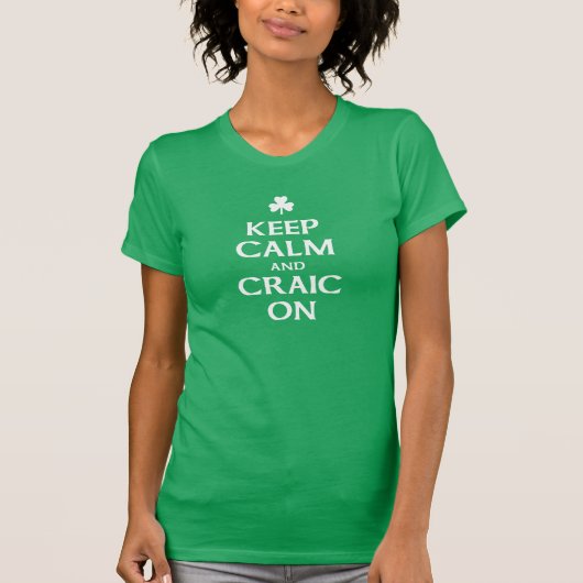 Kalm houden en Craic houden op T-shirt (Voorkant)