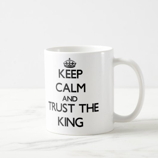 Kalm houden en de koning vertrouwen koffiemok (Rechts)