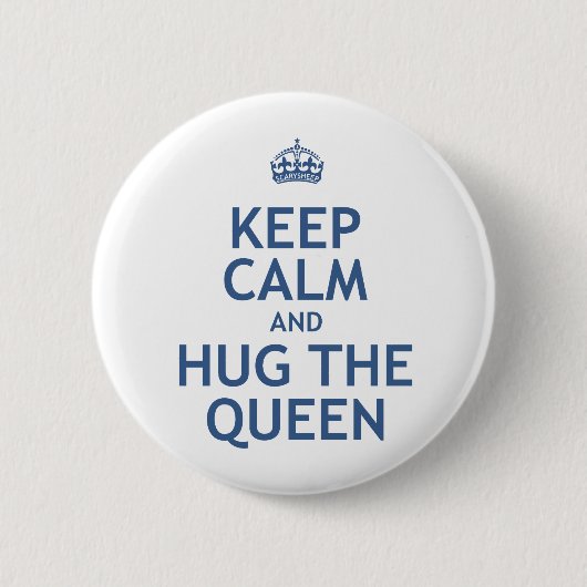Kalm houden en de koningin de baas. ronde button 5,7 cm (Voorkant)