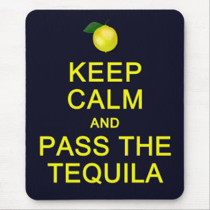 Kalm houden en de Tequila-mousepad passeren Muismat