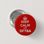 Kalm houden en DFTBA Geweldige Ronde Button 3,2 Cm (Voorkant /achterkant)