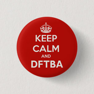 Kalm houden en DFTBA Geweldige Ronde Button 3,2 Cm