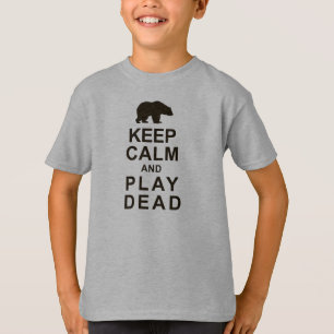 Kalm houden en doden afspelen t-shirt