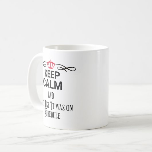 kalm houden en doen alsof het op schema lag koffiemok (Voorkant links)