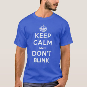 Kalm houden en Dont Blink T-shirt