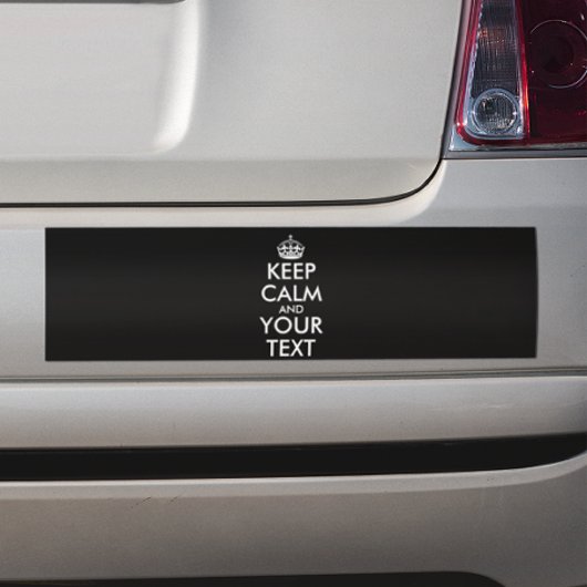 Kalm houden en doorgaan - Creëer uw eigen Bumpersticker