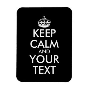 Kalm houden en doorgaan - Creëer uw eigen Magneet