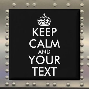 Kalm houden en doorgaan - Creëer uw eigen Magneet