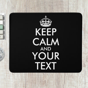 Kalm houden en doorgaan - Creëer uw eigen Muismat