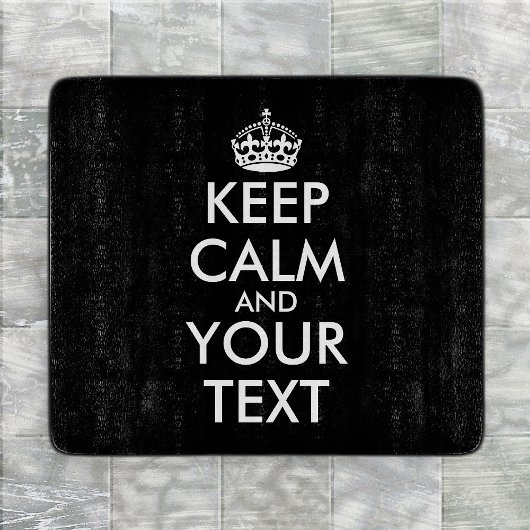 Kalm houden en doorgaan - Creëer uw eigen Snijplank