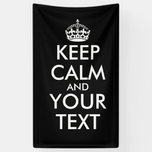 Kalm houden en doorgaan - Creëer uw eigen Spandoek