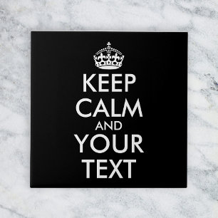 Kalm houden en doorgaan - Creëer uw eigen Tegeltje