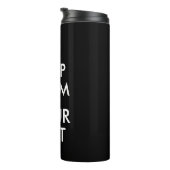 Kalm houden en doorgaan - Creëer uw eigen Thermosbeker (Geroteerd rechts)