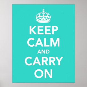 Kalm houden en doorgaan in Turquoise Poster
