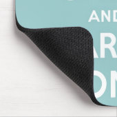 Kalm houden en doorgaan op lichtblauw muismat (Hoek)