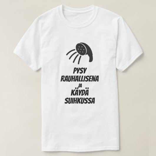 Kalm houden en douchen in het Fins T-shirt (Design voorkant)