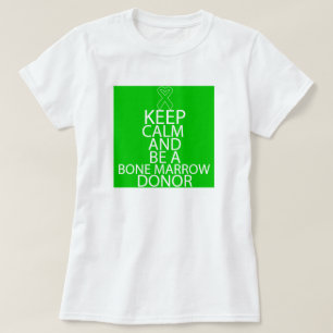 Kalm houden en een beenmergdonor zijn t-shirt