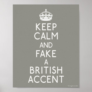 Kalm houden en een Brits Accent afbreken Poster