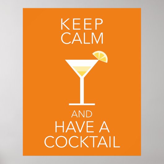 Kalm houden en een cocktail hebben poster (Voorkant)