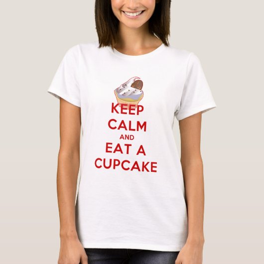 Kalm houden en een Cupcake eten T-shirt (Voorkant)