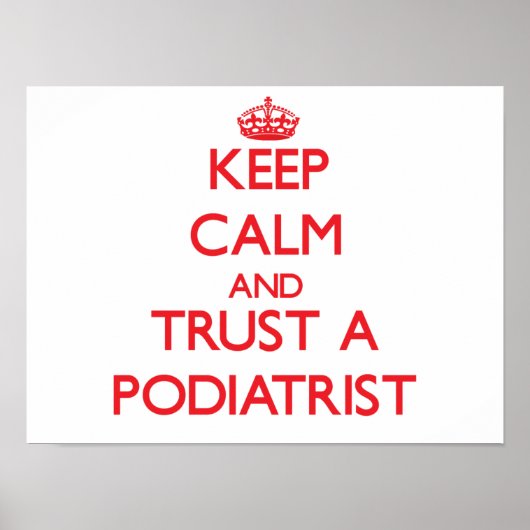 Kalm houden en een podiatrist vertrouwen poster (Voorkant)