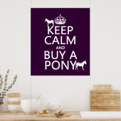 Kalm houden en een Pony kopen - alle kleuren Poster (Keuken)