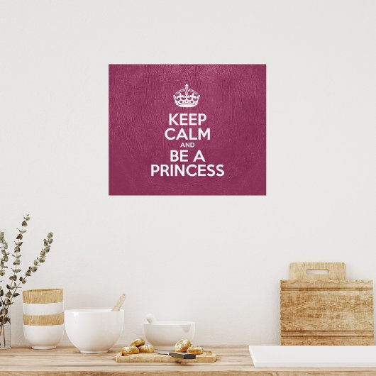 Kalm houden en een prinses zijn, Roze leder, Kroon Poster (Keuken)