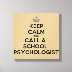 Kalm houden en een Schoolpsycholoog Canvas roepen Afdruk