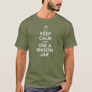 Kalm houden en een T-shirt Mason Jar White Text ge