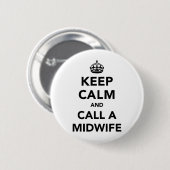 Kalm houden en een vroedvrouw bellen ronde button 5,7 cm (Voorkant /achterkant)