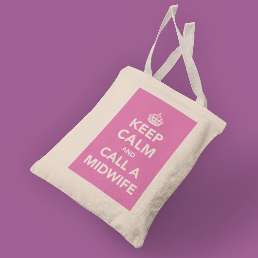 Kalm houden en een vroedvrouw bellen tote bag