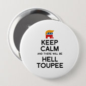 Kalm houden en er zal hel aanraken ronde button 4,0 cm (Voorkant /achterkant)