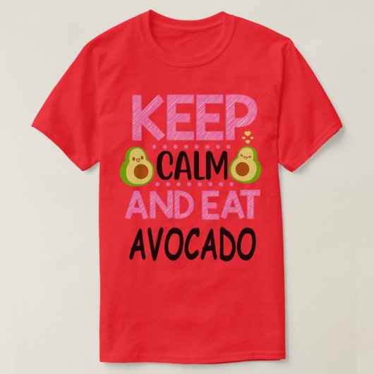 Kalm houden en eten Avocado 10 T-shirt (Design voorkant)