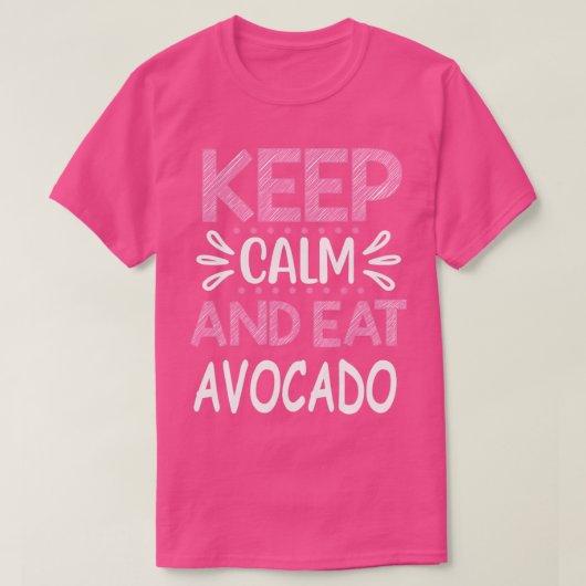 Kalm houden en eten Avocado 1 T-shirt (Design voorkant)