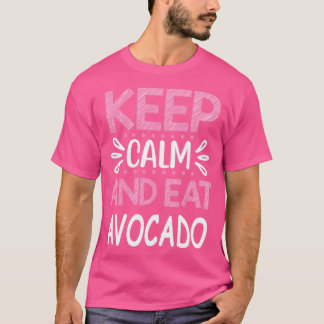 Kalm houden en eten Avocado 1 T-shirt
