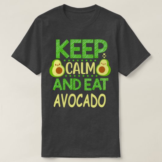 Kalm houden en eten Avocado 8 T-shirt (Design voorkant)