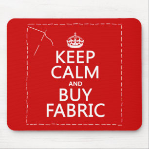 Kalm houden en Fabric kopen (alle kleuren) Muismat