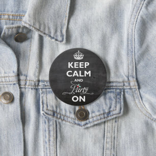 Kalm houden en feest op koninklijke aangepaste But Ronde Button 7,6 Cm