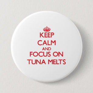 Kalm houden en focussen op Tuna Melts Ronde Button 7,6 Cm