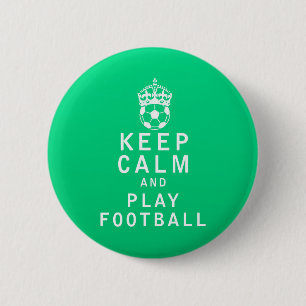 Kalm houden en Football afspelen Ronde Button 5,7 Cm