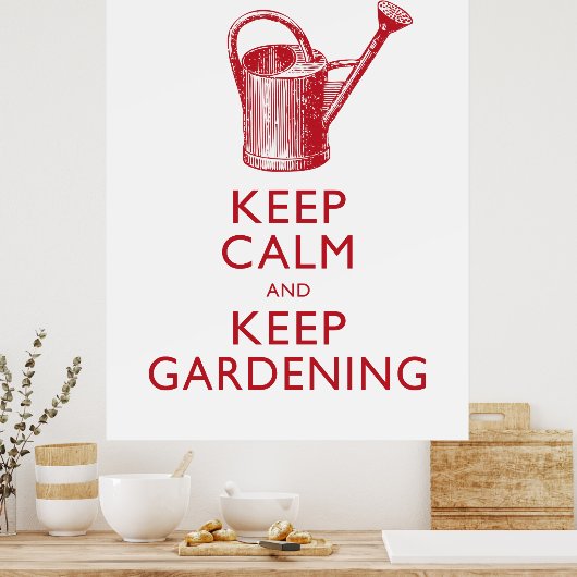 Kalm houden en Gardening in de tuin houden Poster (Keuken)