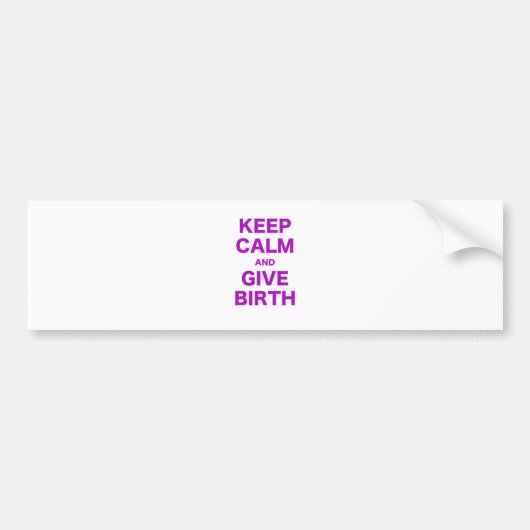 Kalm houden en geboorte geven bumpersticker (Voorkant)