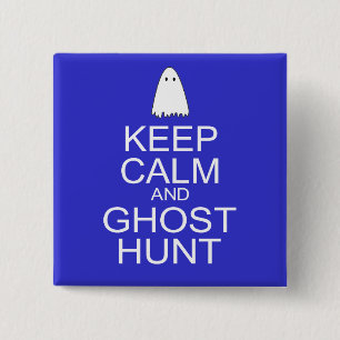 Kalm houden en Ghost Hunt (Parody) Vierkante Button 5,1 Cm