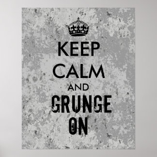 Kalm houden en grunge houden op Grungy Kijk Poster