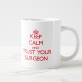 Kalm houden en je chirurg vertrouwen grote koffiekop (Rechts)