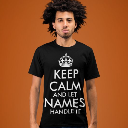 kalm houden en je eigen naam laten gebruiken om he t-shirt