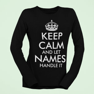 kalm houden en je eigen naam laten gebruiken om he t-shirt